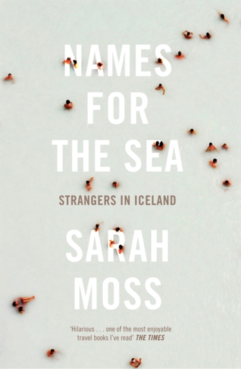 Names For The Sea : Strangers In Iceland/Product Detail/Travel Writing