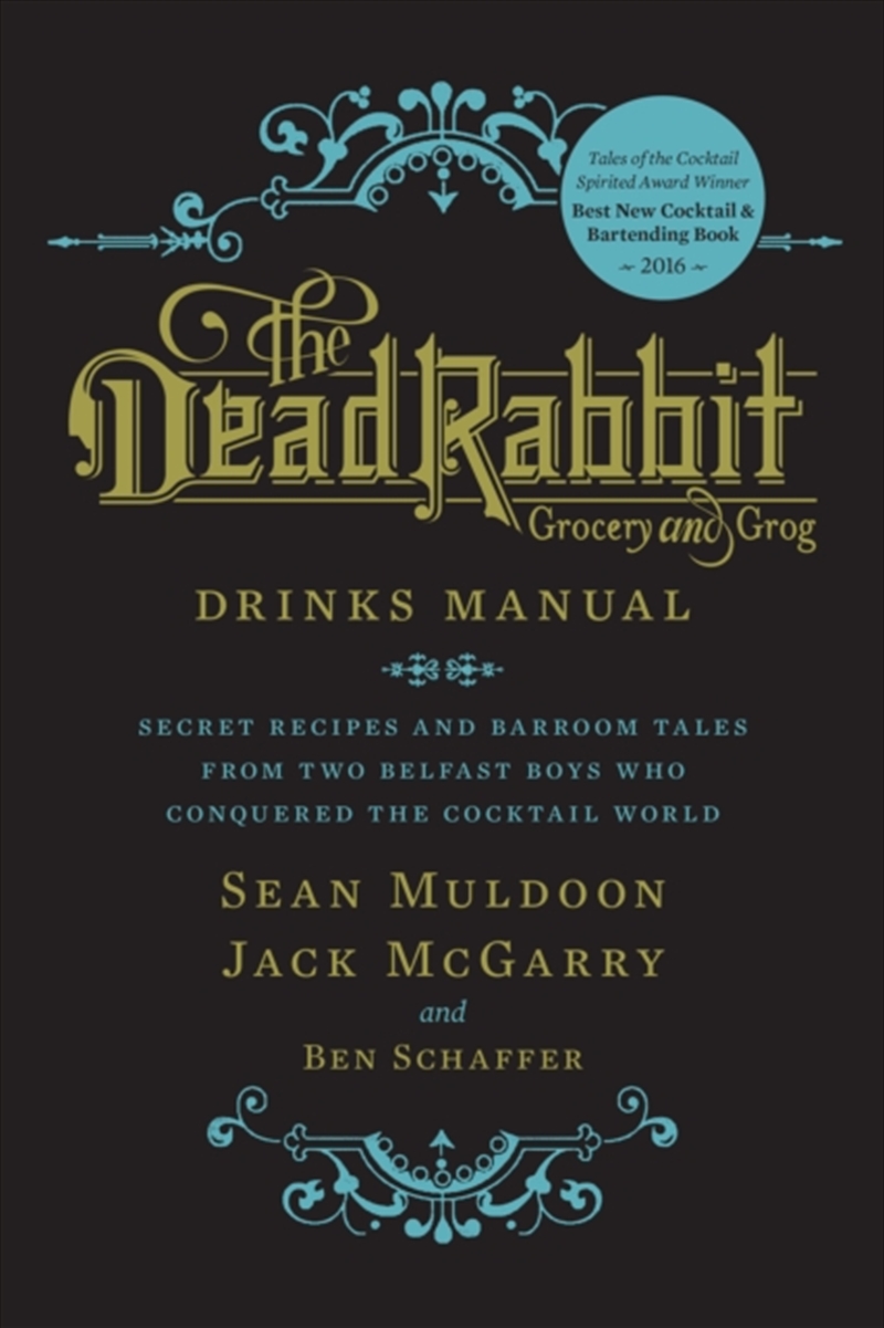 The Dead Rabbit Drinks Manual : Secret Recipes And Barroom Tales From Two Belfast Boys Who Conquered/Product Detail/Recipes, Food & Drink