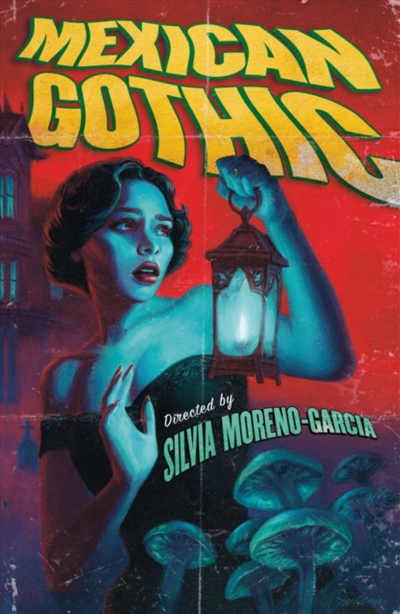 Mexican Gothic : The Extraordinary International Bestseller, 'A New Classic Of The Genre'/Product Detail/General Fiction Books