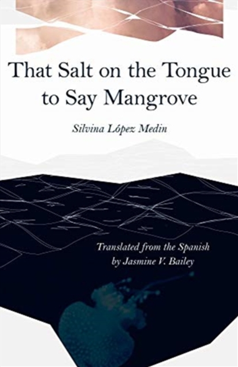 That Salt On The Tongue To Say Mangrove/Product Detail/Poetry