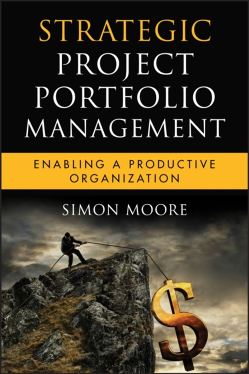 Strategic Project Portfolio Management : Enabling A Productive Organization/Product Detail/Business Leadership & Management