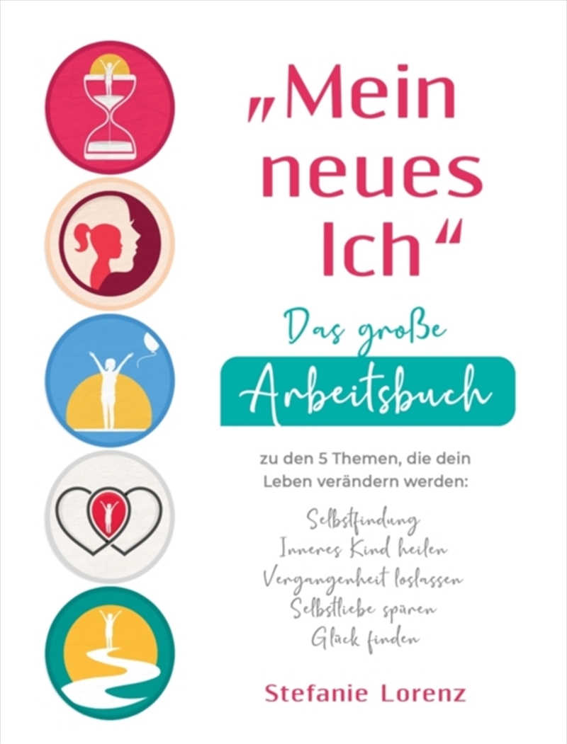 "Mein Neues Ich" - Das Große Arbeitsbuch Zu Den 5 Themen, Die Dein Leben Verandern Werden : Selbstfi/Product Detail/Self Help & Personal Development
