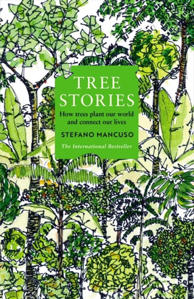 Tree Stories : How Trees Plant Our World And Connect Our Lives/Product Detail/Animals & Nature