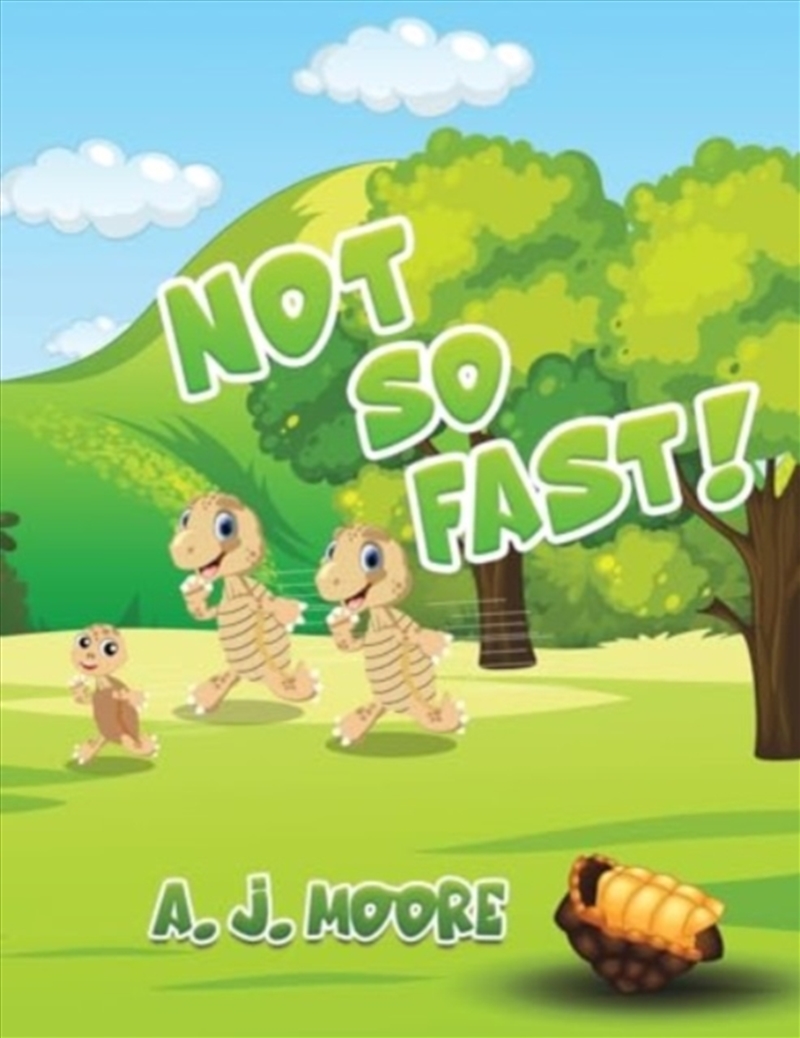 Not So Fast!/Product Detail/Childrens Fiction Books