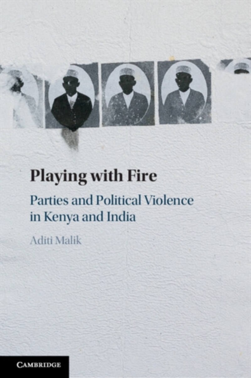 Playing With Fire : Parties And Political Violence In Kenya And India/Product Detail/Politics & Government