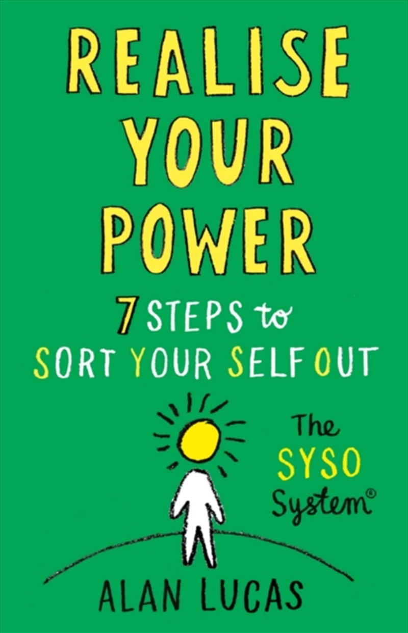Realise Your Power : 7 Steps To Sort Your Self Out/Product Detail/Young Adult Fiction
