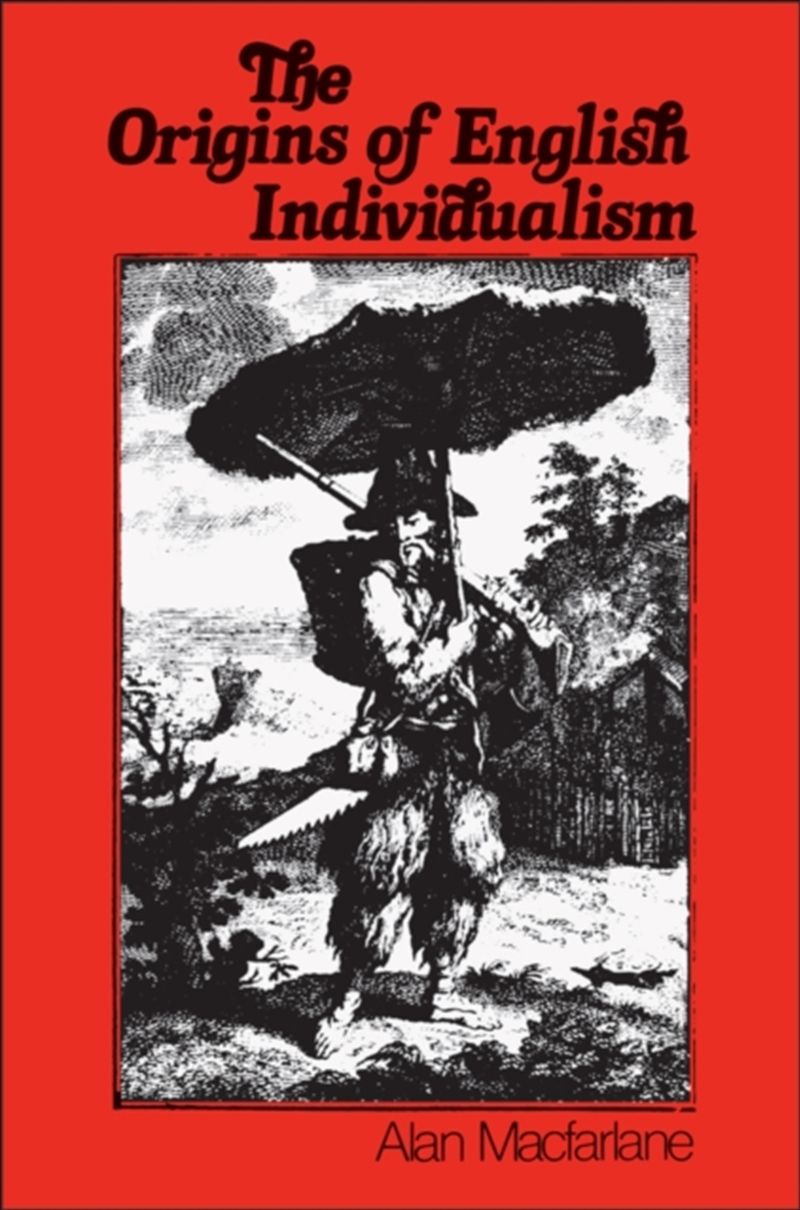 Origins Of English Individualism : The Family Property And Social Transition/Product Detail/History