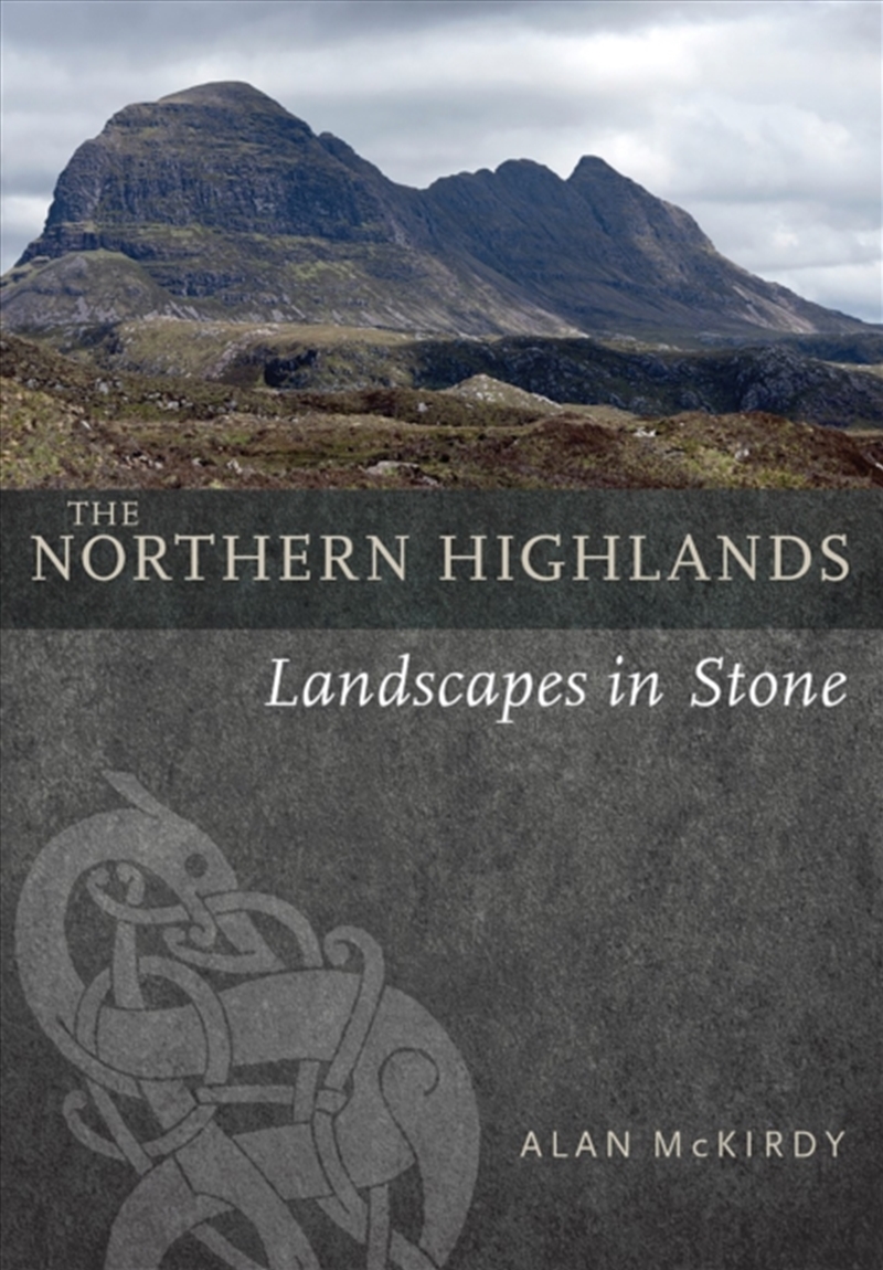 The Northern Highlands : Landscapes In Stone/Product Detail/Travel & Holidays