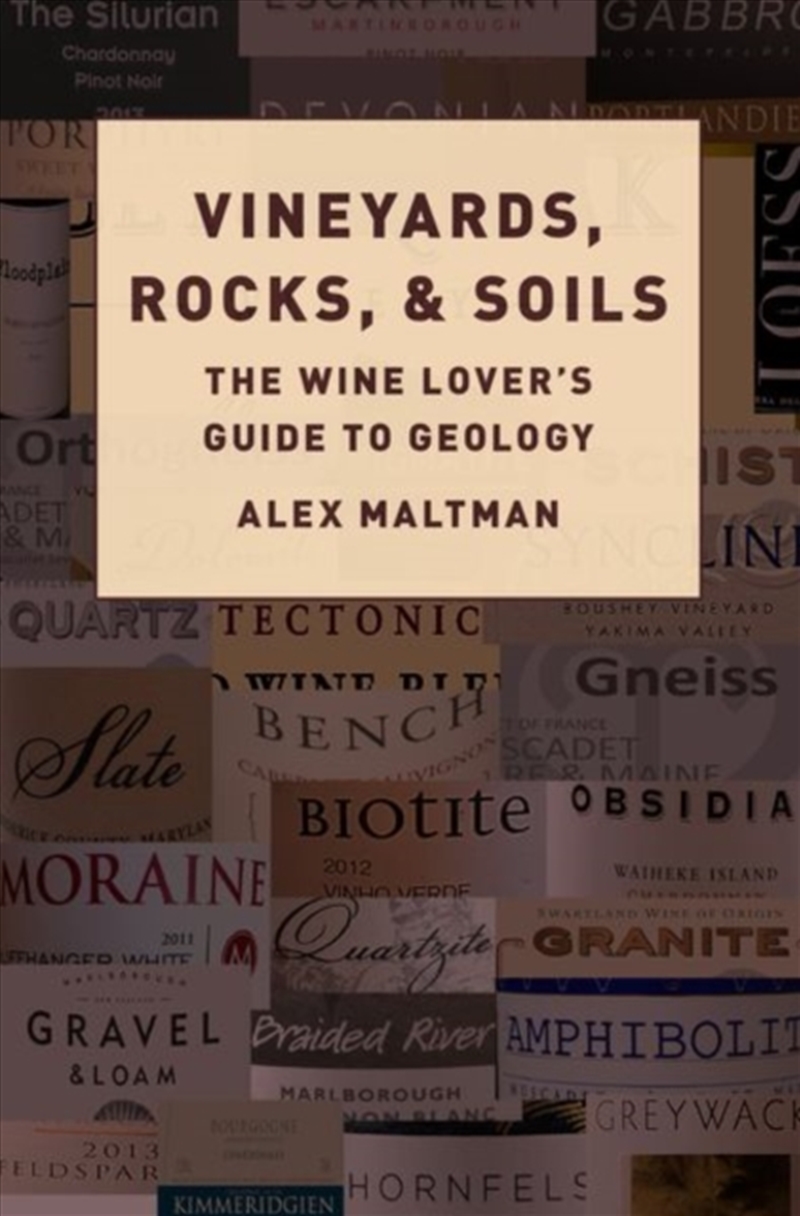 Vineyards, Rocks, And Soils : The Wine Lover's Guide To Geology/Product Detail/Science