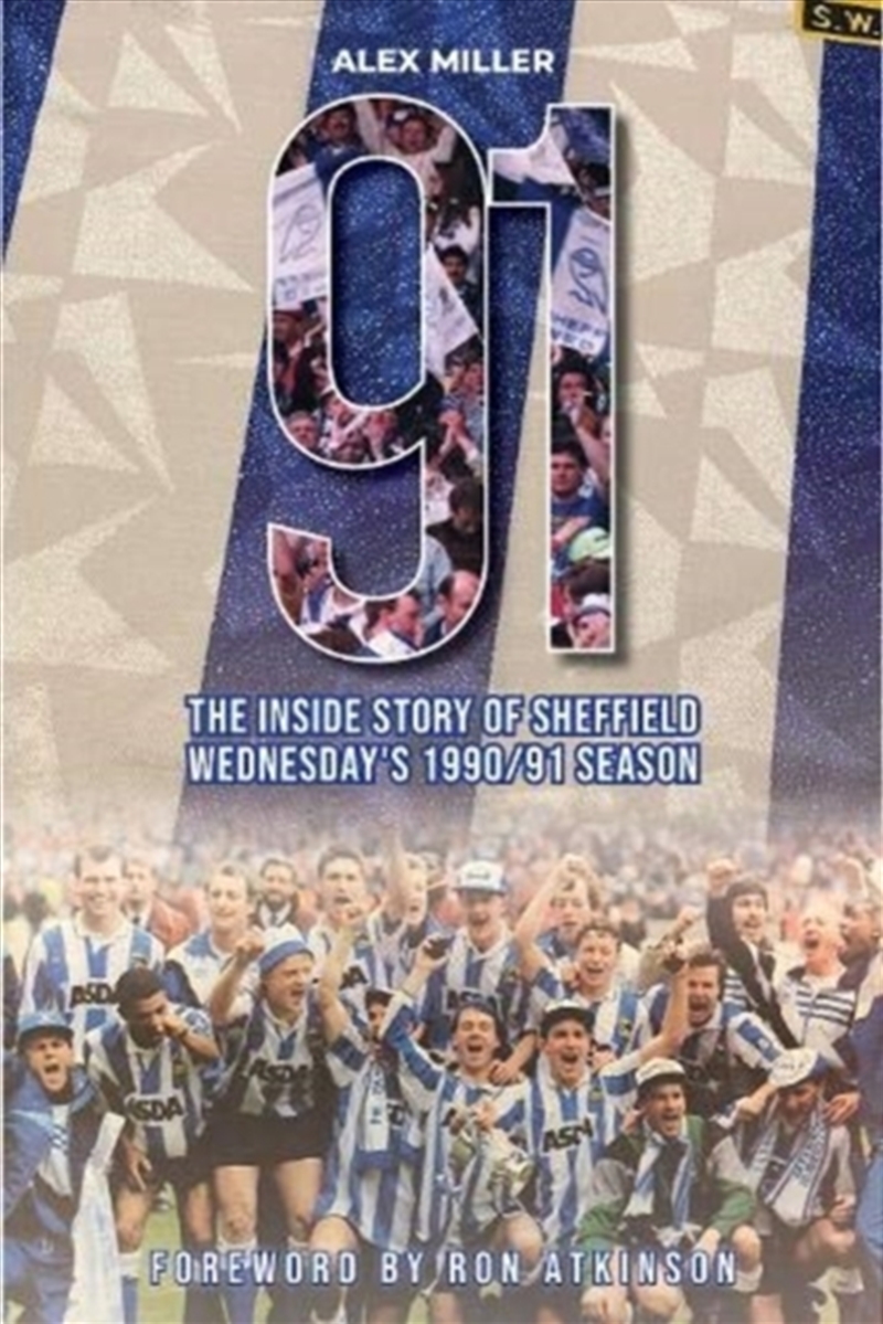 '91 : The Inside Story Of Sheffield Wednesday's Historic 1990/91 Season/Product Detail/Sport & Recreation