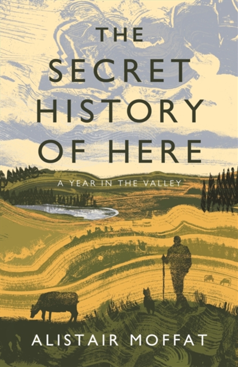 The Secret History Of Here : A Year In The Valley/Product Detail/Animals & Nature