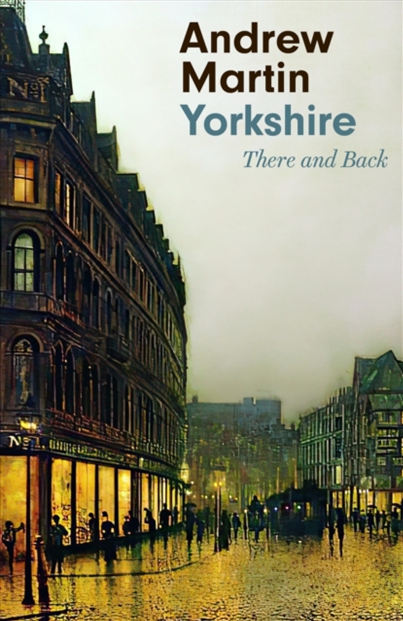 Yorkshire : There And Back/Product Detail/Travel Writing