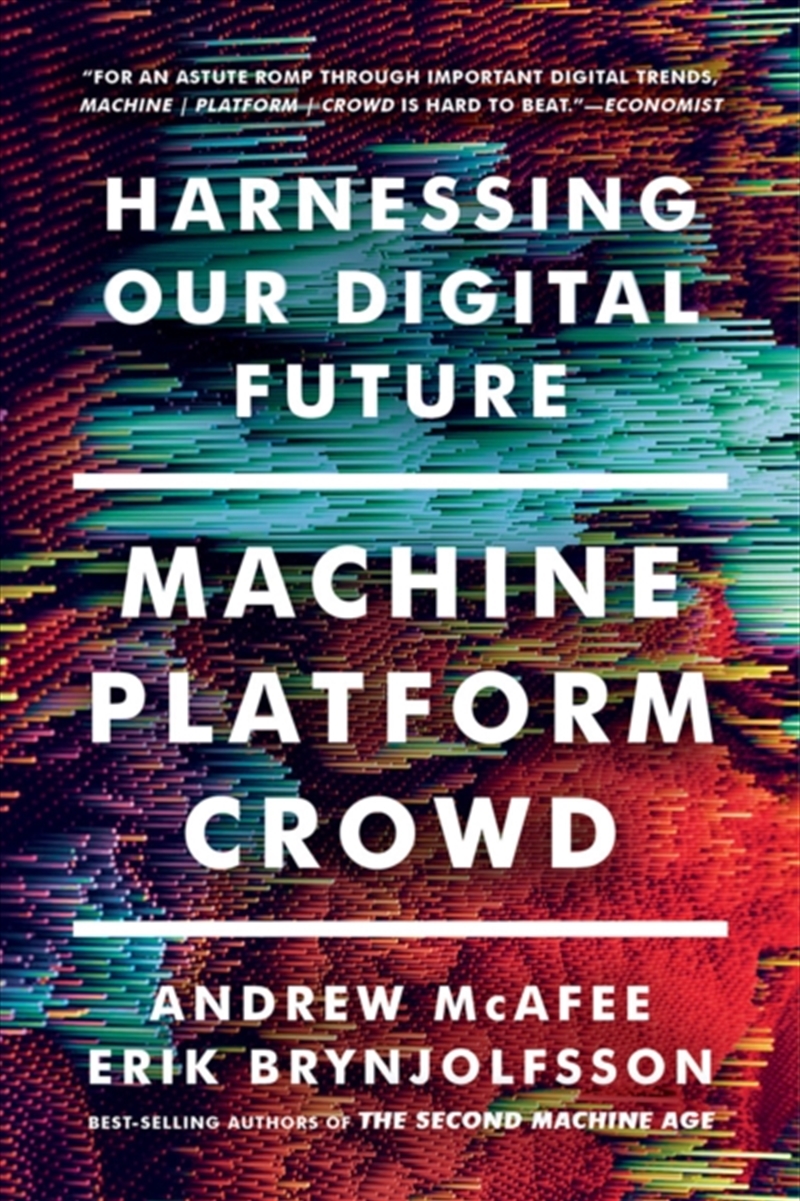 Machine, Platform, Crowd : Harnessing Our Digital Future/Product Detail/Business Leadership & Management