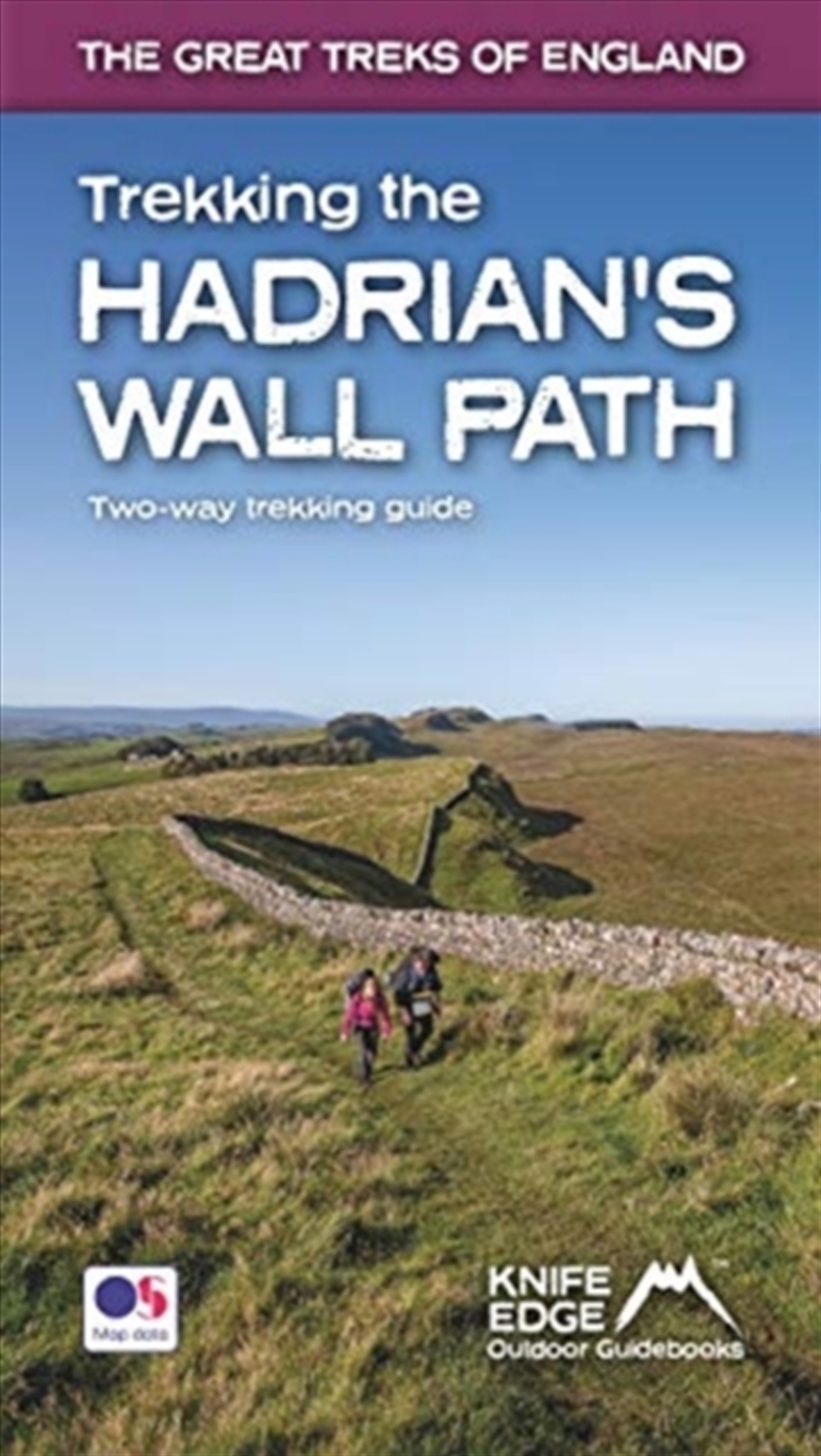 Trekking The Hadrian's Wall Path (2024 Updated Version): National Trail Guidebook With Os 1:25K Maps/Product Detail/Sport & Recreation