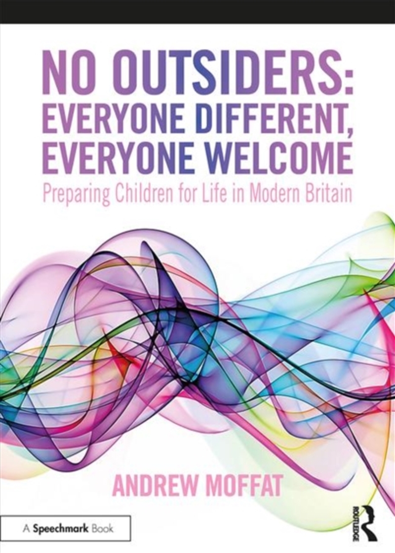 No Outsiders: Everyone Different, Everyone Welcome : Preparing Children For Life In Modern Britain/Product Detail/Education & Textbooks