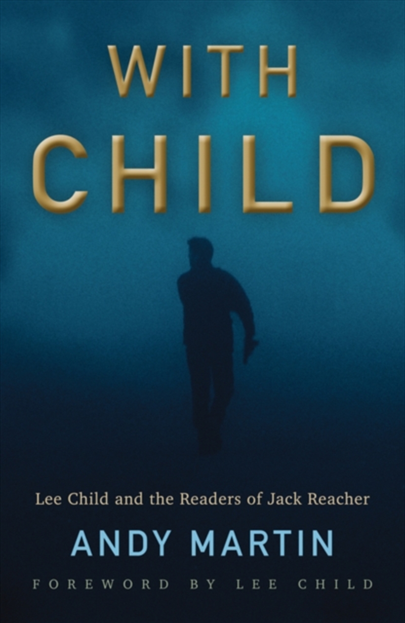 With Child : Lee Child And The Readers Of Jack Reacher/Product Detail/Literature & Poetry