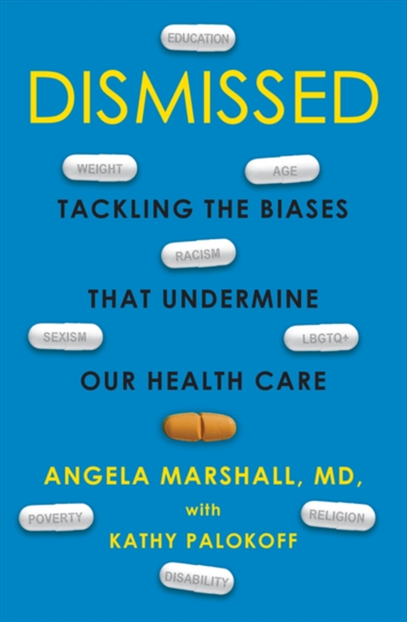 Dismissed : Tackling The Biases That Undermine Our Health Care/Product Detail/Family & Health
