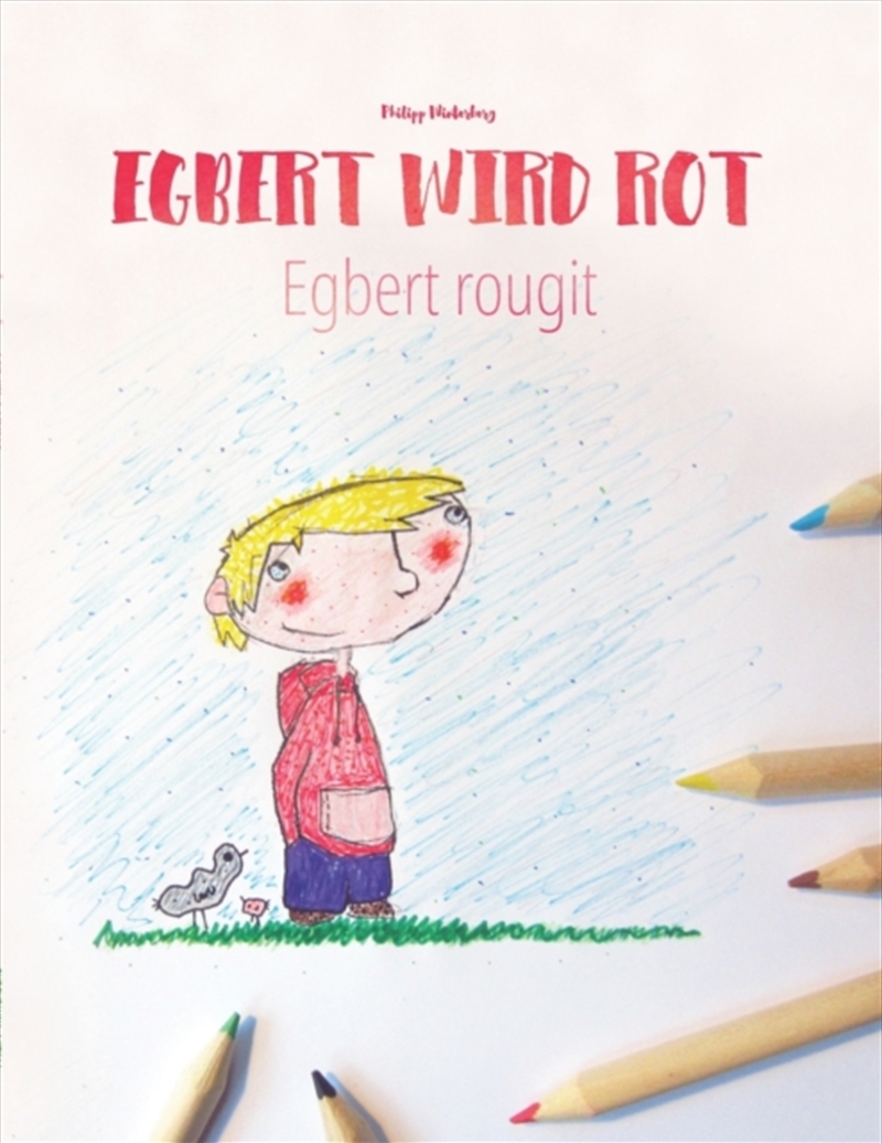 Egbert Wird Rot/Egbert Rougit : Malbuch/Kinderbuch Deutsch-Franzoesisch (Zweisprachig/Bilingual)/Product Detail/Language & Linguistics
