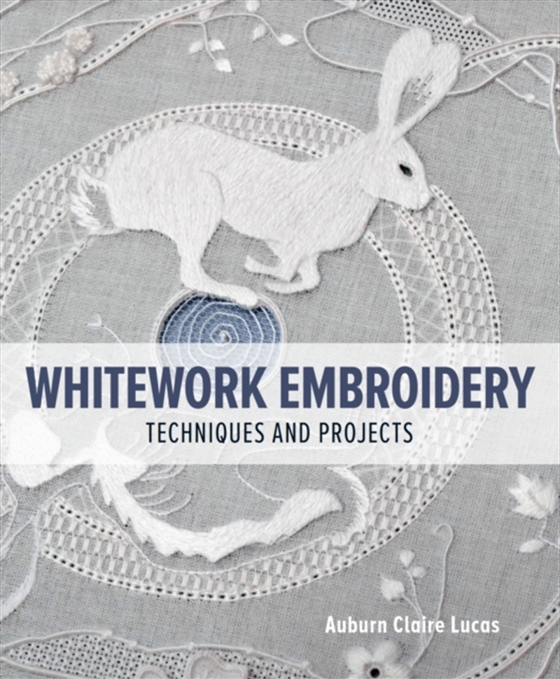 Whitework Embroidery : Techniques And Projects/Product Detail/Crafts & Handiwork