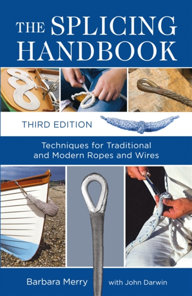 The Splicing Handbook : Techniques For Traditional And Modern Ropes And Wires/Product Detail/Sport & Recreation