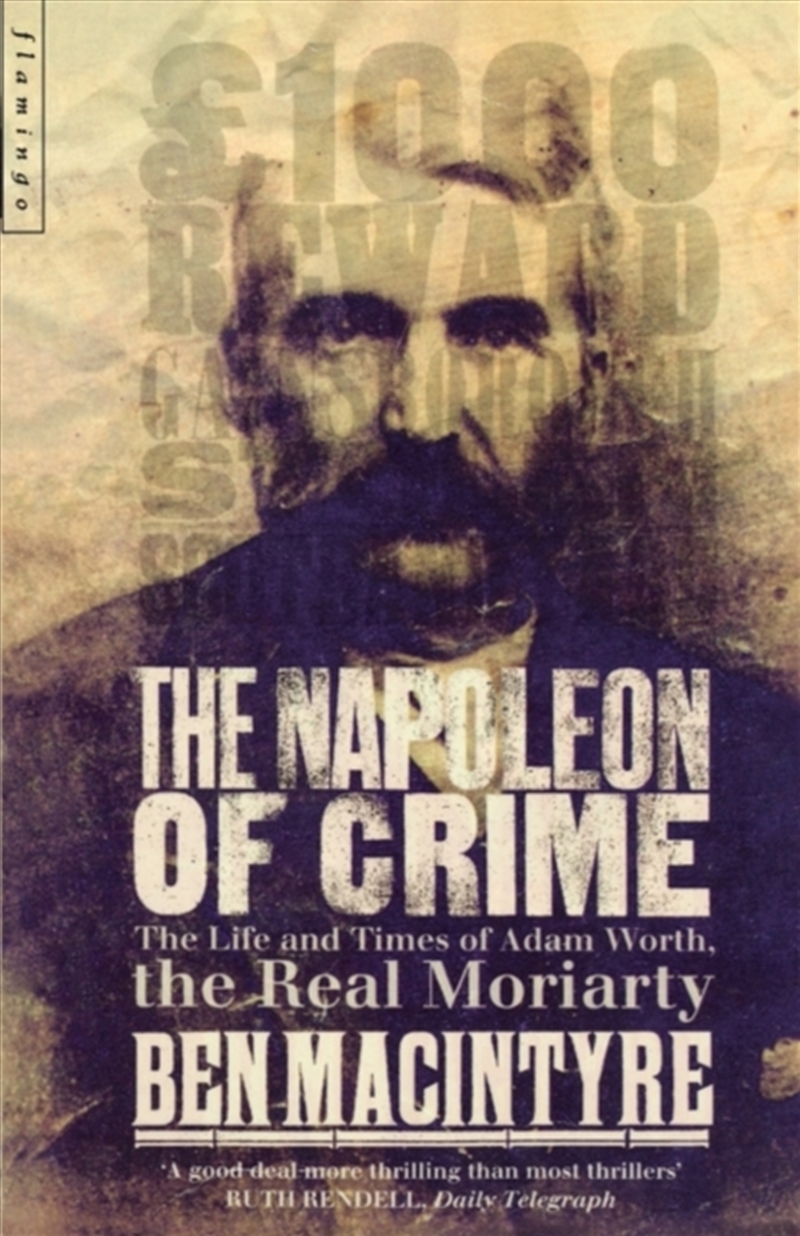 The Napoleon Of Crime : The Life And Times Of Adam Worth, The Real Moriarty/Product Detail/True Crime