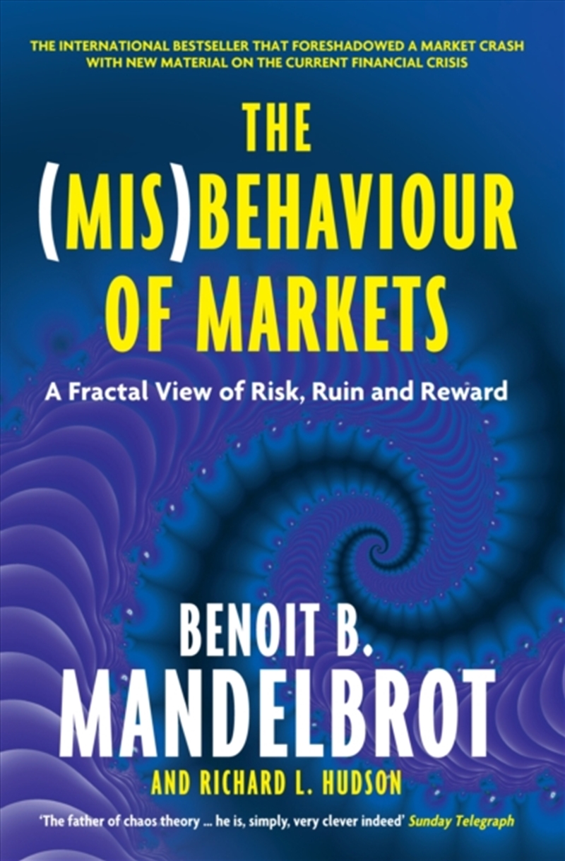 The (Mis)Behaviour Of Markets : A Fractal View Of Risk, Ruin And Reward/Product Detail/Business Leadership & Management