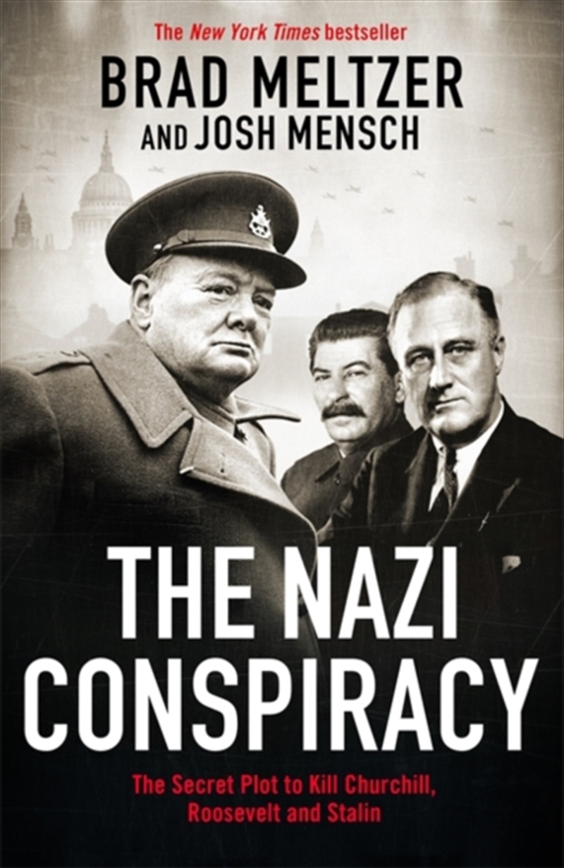 The Nazi Conspiracy : The Secret Plot To Kill Churchill, Roosevelt And Stalin/Product Detail/History