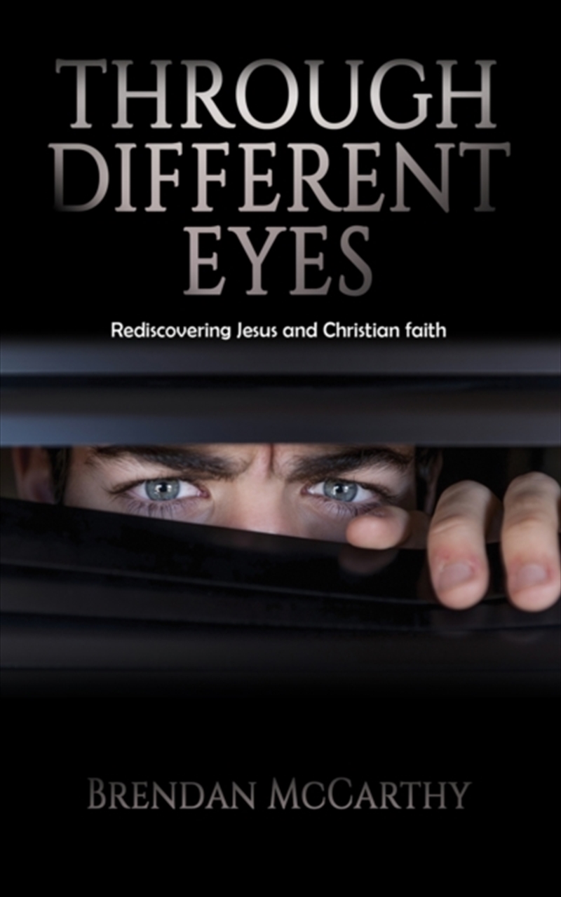 Through Different Eyes : Rediscovering Jesus And Christian Faith/Product Detail/Religion & Beliefs