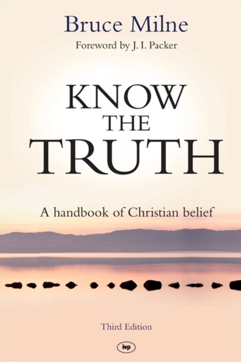 Know The Truth : A Handbook Of Christian Belief/Product Detail/Religion & Beliefs