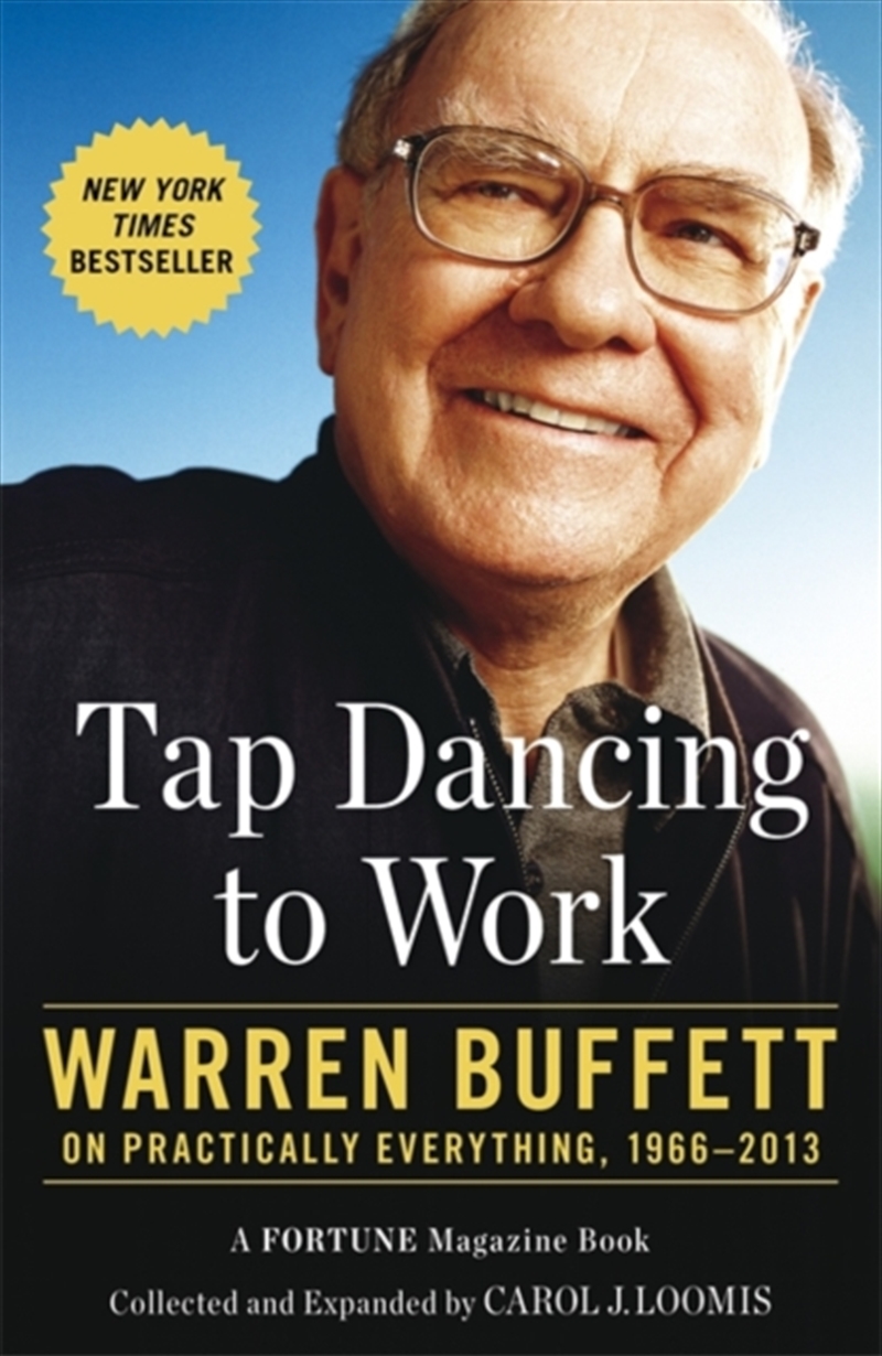 Tap Dancing To Work : Warren Buffett On Practically Everything, 1966-2013/Product Detail/Business Leadership & Management