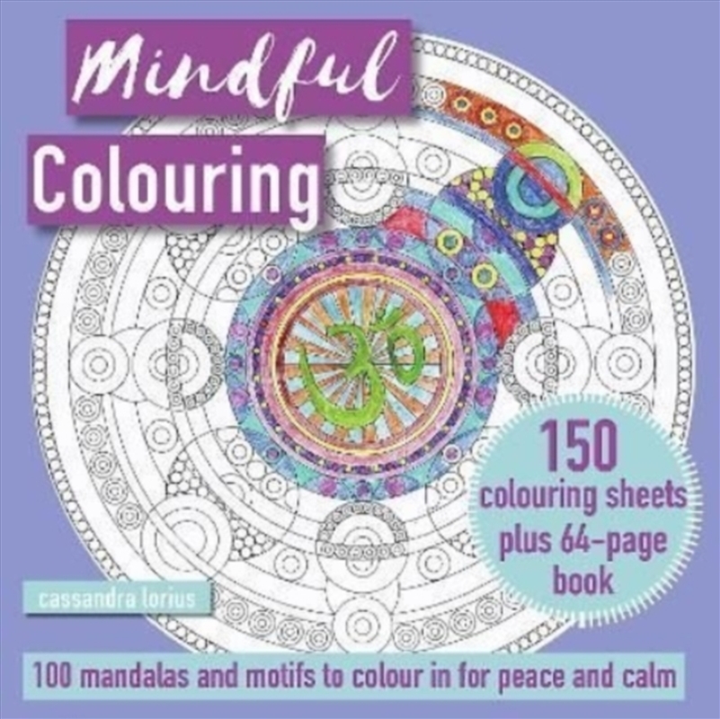 Mindful Colouring: 100 Mandalas And Patterns To Colour In For Peace And Calm : 150 Colouring Sheets/Product Detail/Adults Colouring