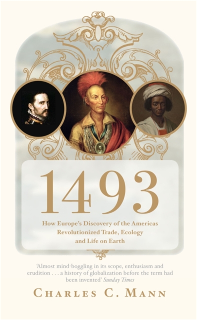 1493 : How Europe's Discovery Of The Americas Revolutionized Trade, Ecology And Life On Earth/Product Detail/History
