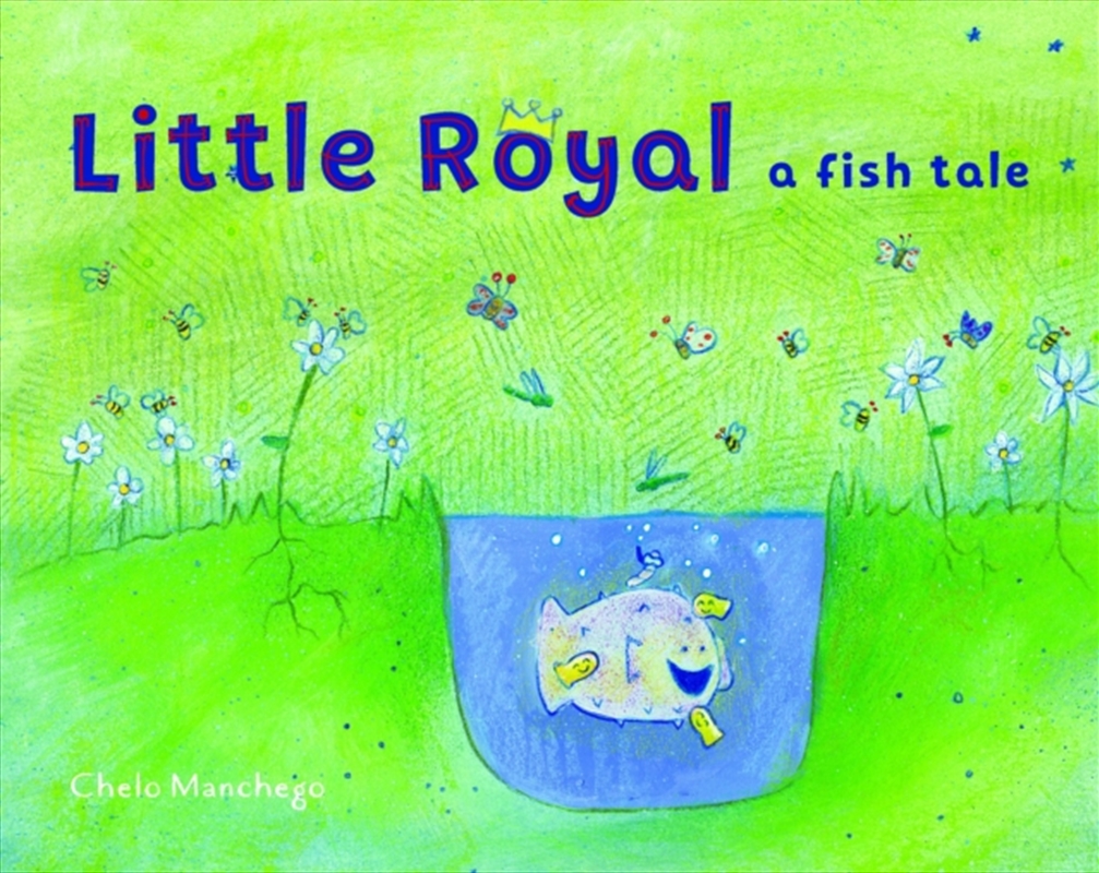 Little Royal : A Fish Tale/Product Detail/Early Childhood Fiction Books