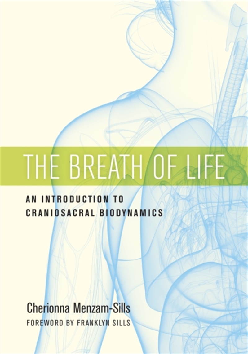 The Breath Of Life : An Introduction To Craniosacral Biodynamics/Product Detail/Fitness, Diet & Weightloss