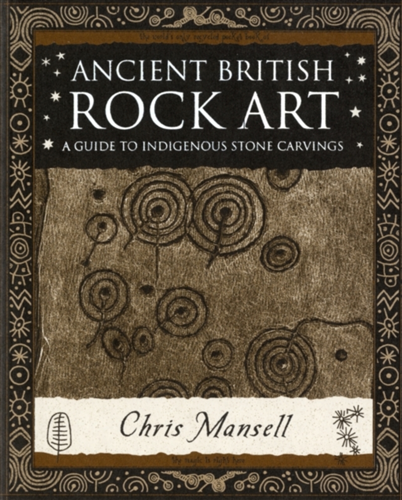 Ancient British Rock Art : A Guide To Indigenous Stone Carvings/Product Detail/History