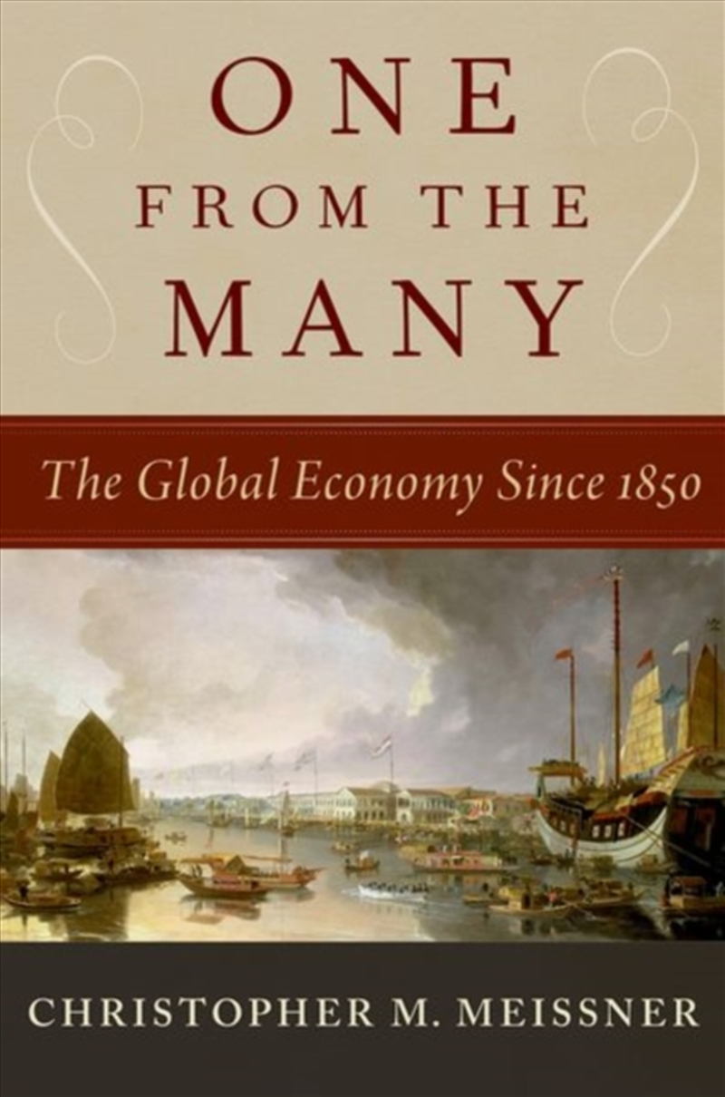 One From The Many : The Global Economy Since 1850/Product Detail/Business Leadership & Management