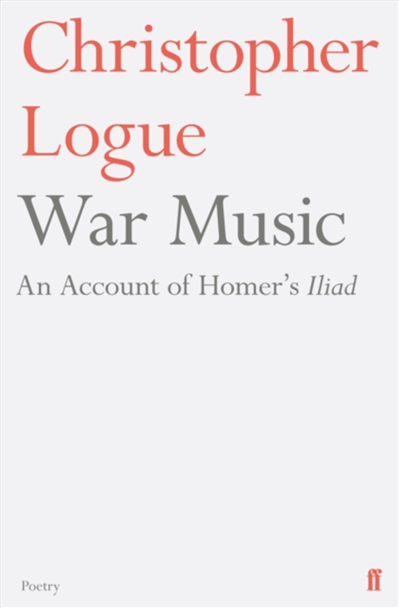 War Music : An Account Of Homer's Iliad/Product Detail/Literature & Poetry