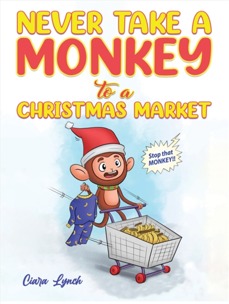 Never Take A Monkey To A Christmas Market/Product Detail/Childrens Fiction Books