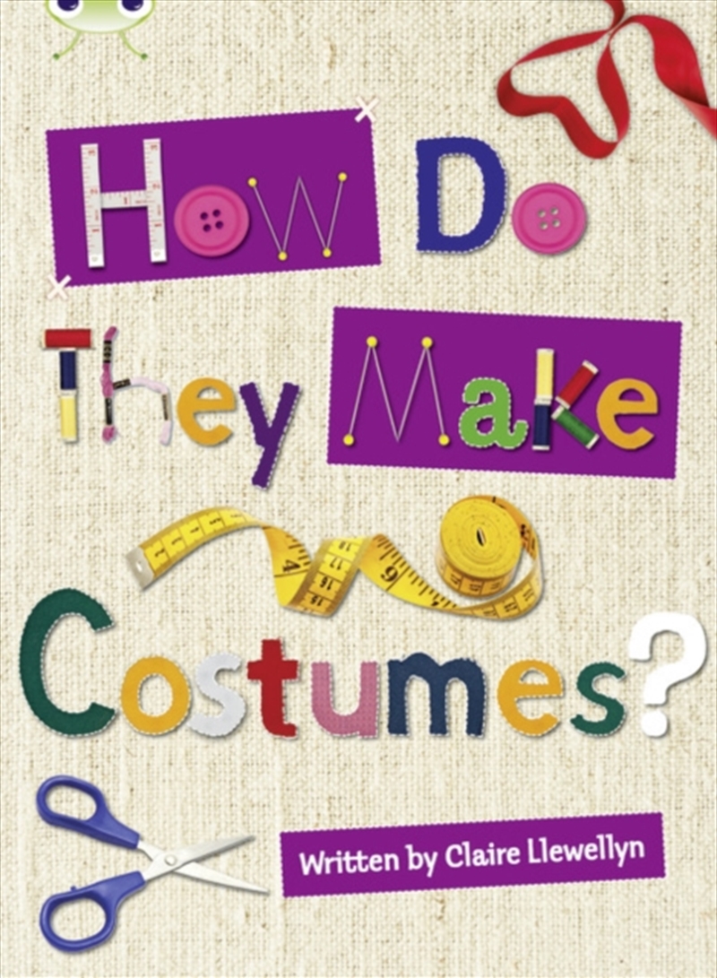 Bug Club Independent Non Fiction Year 3 Brown A How Do They Make ..... Costumes/Product Detail/Childrens Fiction Books