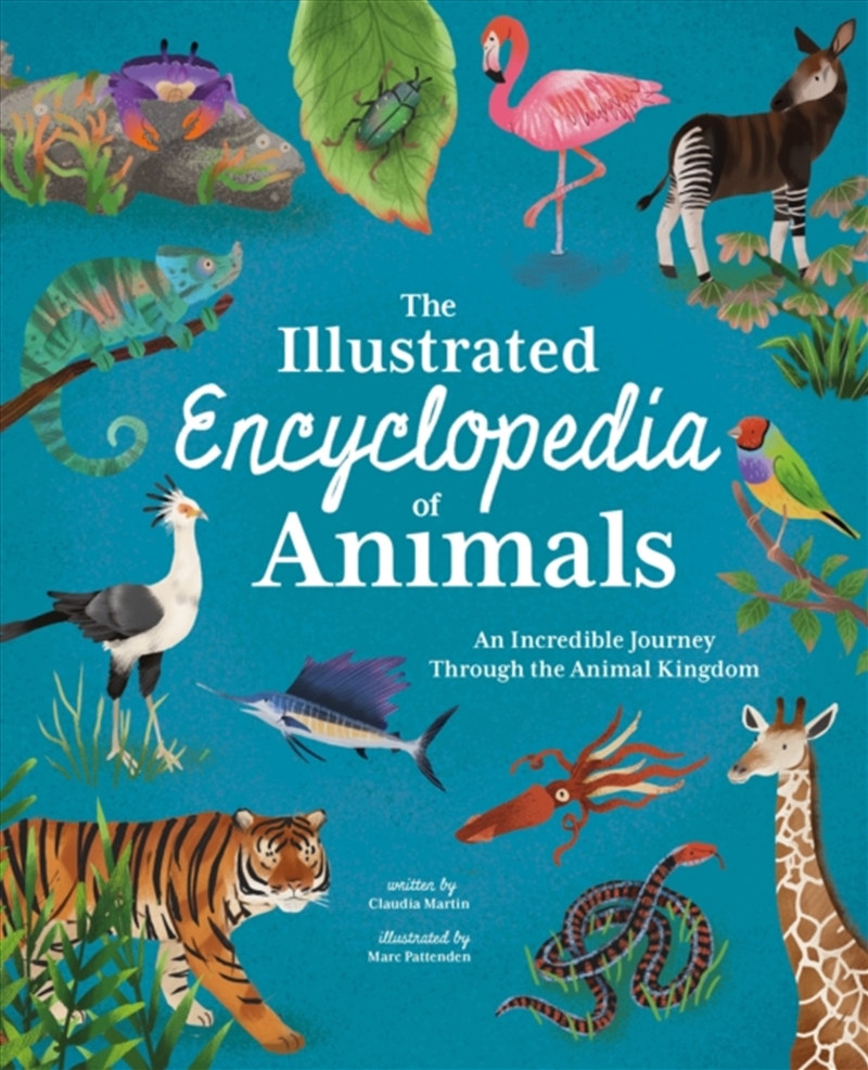 The Illustrated Encyclopedia Of Animals : An Incredible Journey Through The Animal Kingdom/Product Detail/Childrens