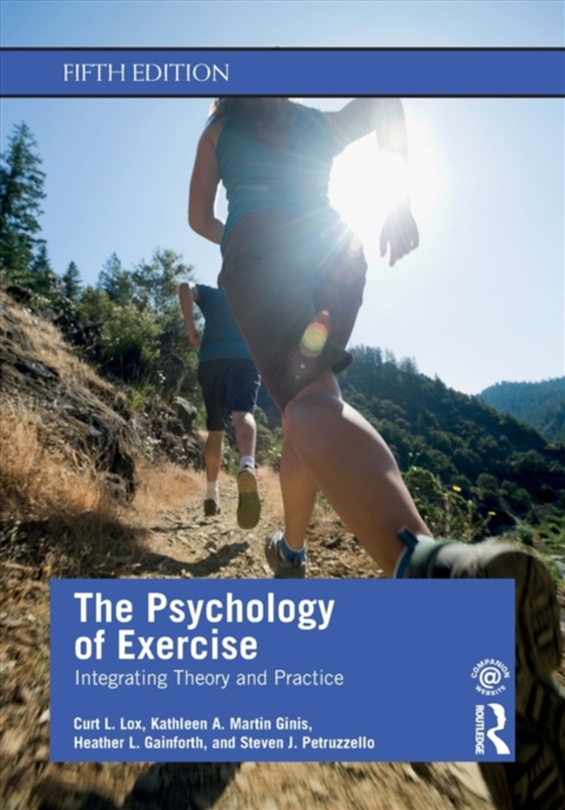 The Psychology Of Exercise : Integrating Theory And Practice/Product Detail/Sport & Recreation