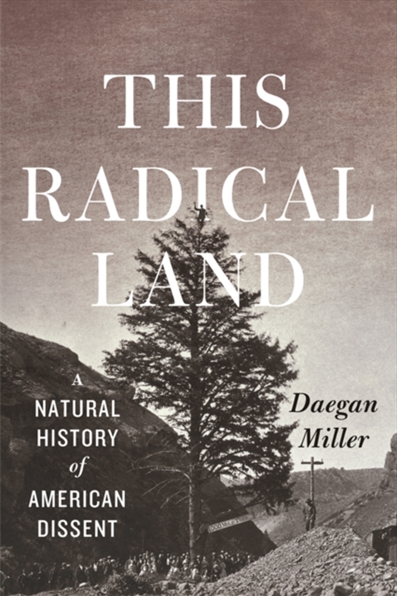 This Radical Land : A Natural History Of American Dissent/Product Detail/Animals & Nature