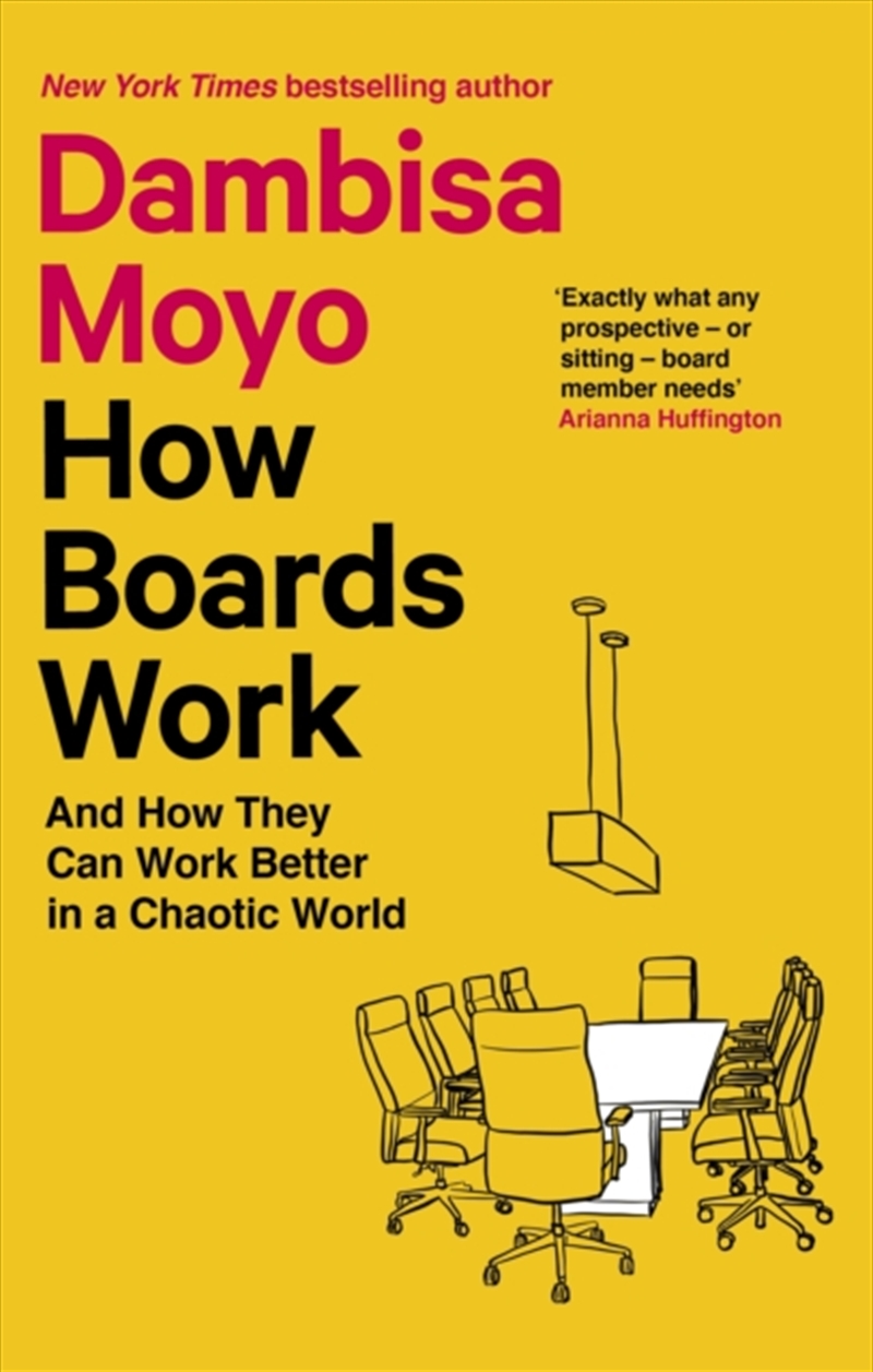 How Boards Work : And How They Can Work Better In A Chaotic World/Product Detail/Business Leadership & Management