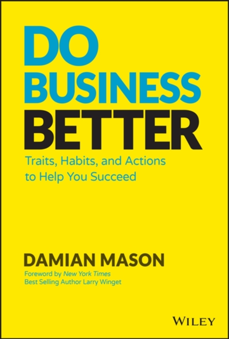 Do Business Better : Traits, Habits, And Actions To Help You Succeed/Product Detail/Self Help & Personal Development