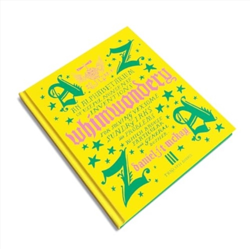 Whimwondery : An Alphabetarium Of Useful Nonsense Inventions/Product Detail/Art