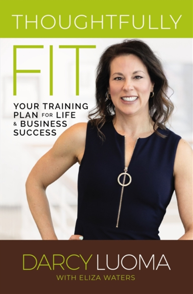 Thoughtfully Fit : Your Training Plan For Life And Business Success/Product Detail/Self Help & Personal Development