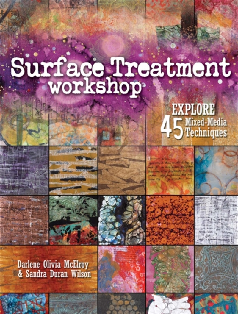 Surface Treatment Workshop : Explore 45 Mixed Media Techniques/Product Detail/Crafts & Handiwork