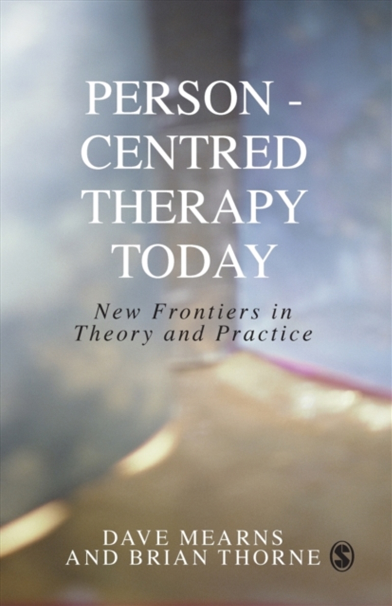 Person-Centred Therapy Today : New Frontiers In Theory And Practice/Product Detail/Psychology
