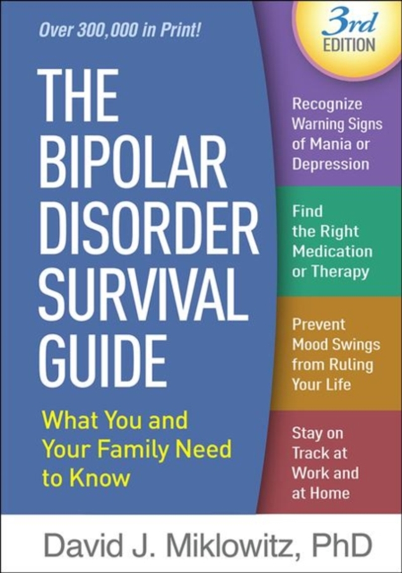 The Bipolar Disorder Survival Guide, Third Edition : What You And Your Family Need To Know/Product Detail/Psychology