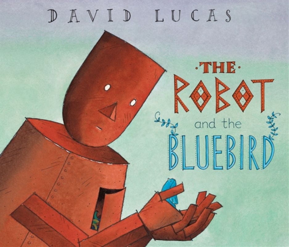 The Robot And The Bluebird/Product Detail/Early Childhood Fiction Books